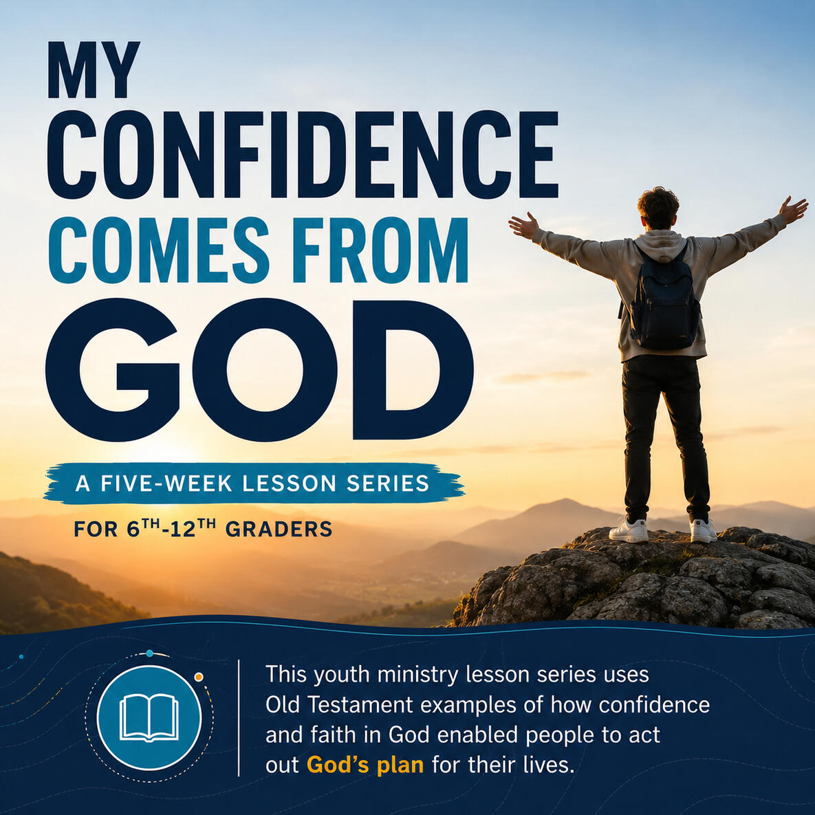 My Confidence Comes From God Youth Ministry Lesson (Thumbnail Image) Thumbnail image for youth ministry lesson series, My Confidence Comes From God